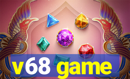 v68 game